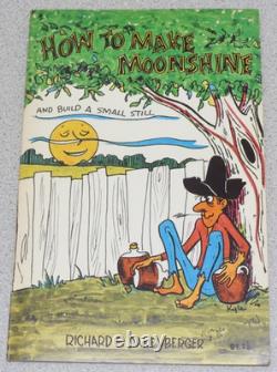 How To Make Moonshine and Build a Small Still by Richard Danenberger 1976