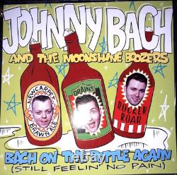 Johnny Bach And The Moonshine Boozers / Bach On The Bottle Again Still Feelin