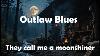 They Call Me A Moonshiner Outlaw Blues By Bluesman Deltawhiskey